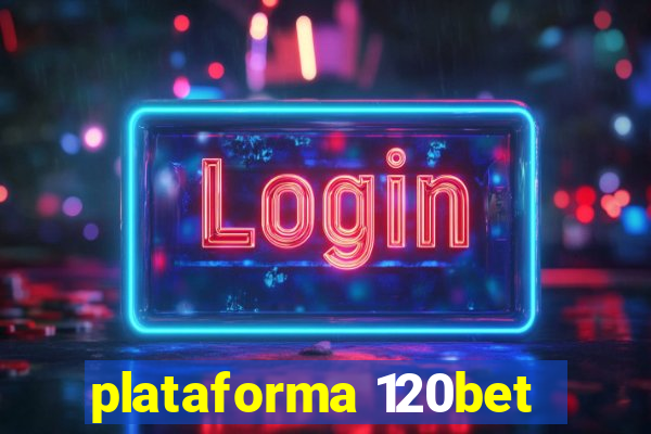 plataforma 120bet